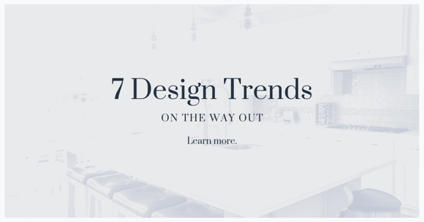 7 Design Trends